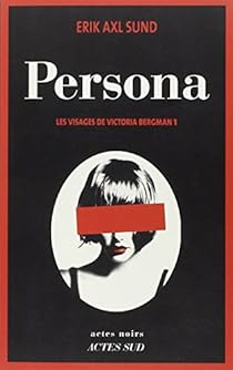 Les Visages De Victoria Bergman Tome 1 Persona Babelio