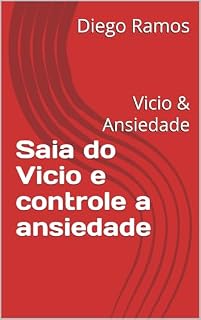 Livro Saia do Vicio e controle a ansiedade : Vicio & Ansiedade