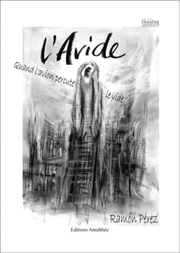 L' avide ou Quand l'avion percute le vide