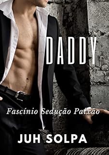 Livro Daddy: Fascínio Sedução Paixão