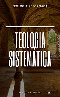 Livro Teologia Sistemática Augustus H. Strong