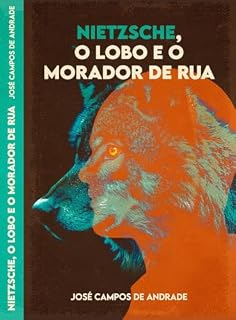 Livro Nietzsche, o Lobo e o Morador de Rua