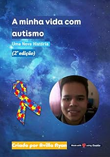 Livro A minha vida com autismo: ( 2 Edição) 2019