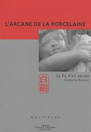 L' arcane de la porcelaine