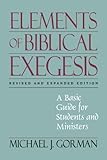 Elements of Biblical Exegesis: A Basic Guide for Students and Ministers