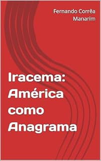 Livro Iracema: América como Anagrama