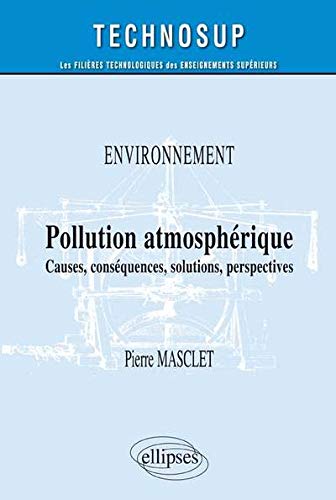 Pollution atmosphérique : Causes, conséquences, solutions, perspectives by Pierre Masclet