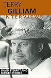 Terry Gilliam: Interviews (Conversations with Filmmakers Series) by David Sterritt, Lucille Rhodes