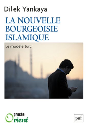 La  nouvelle bourgeoisie islamique