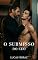 Livro O Submisso do CEO: Romance Gay MM com Chefe e Estagiário (Office Romance & Age Gap) (Império dos Bilionários)