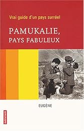 Pamukalie, pays fabuleux