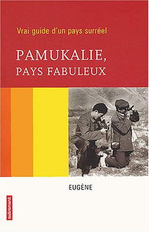Pamukalie, pays fabuleux