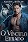 Livro O Vínculo Errado: Um Romance de Lobisomem com Companheira Rejeitada e Bebê Secreto (Lobo Bilionário Livro 4)