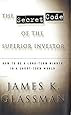 The Secret Code of the Superior Investor: How to Be a Long-Term Winner in a Short-Term World