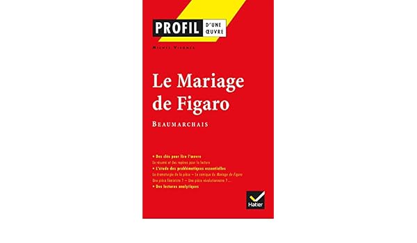 Le Mariage De Figaro Beaumarchais Profil 134 Viegnes M