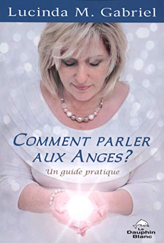 [E.B.O.O.K] Comment parler aux Anges? (French Edition)<br />K.I.N.D.L.E