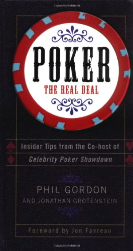 Poker: The Real Deal by Phil Gordon, Jonathan Grotenstein