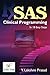 SAS Clinical Programming: In 18 Easy steps