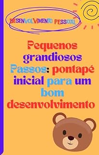 Livro Pequenos Grandiosos Passos: pontapé inicial para um bom desenvolvimento