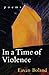 In a Time of Violence: Poems (Norton Paperback)