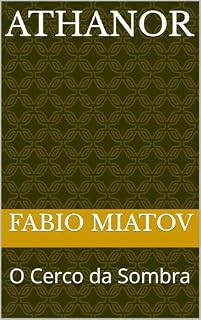 Livro Athanor: O Cerco da Sombra (O Athanor de Pinheiros)