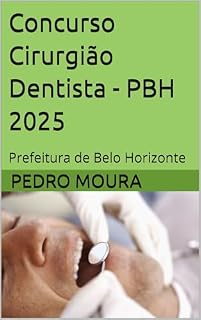 Livro Concurso Cirurgião Dentista - PBH 2025: Prefeitura de Belo Horizonte