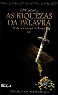 Livro Revelação... As Riquezas da Palavra: Derramando o Sobrenatural (Biblioteca do Discípulo Livro 1)
