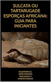 Livro SULCATA OU TARTARUGADE ESPORÇAS AFRICANA: GUIA PARA INICIANTES