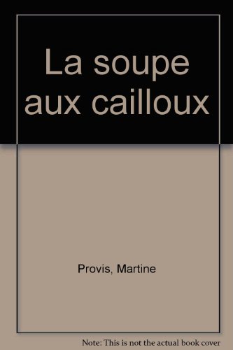La  soupe aux cailloux