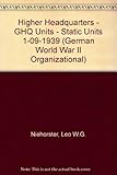 Higher Headquarters - GHQ Units - Static Units 1-09-1939 (German World War II Organizational) by