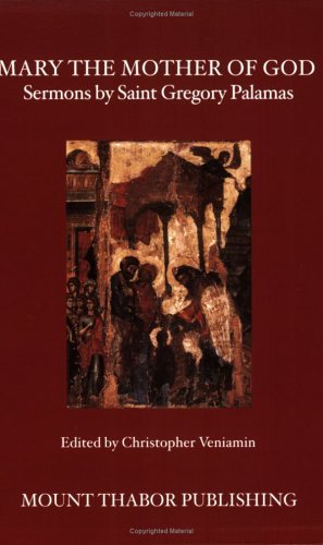 Mary the Mother of God: Sermons by Saint Gregory Palamas by Saint Gregory Palamas