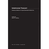Interfacing Thought: Cognitive Aspects of Human-Computer Interaction (Mit Press)