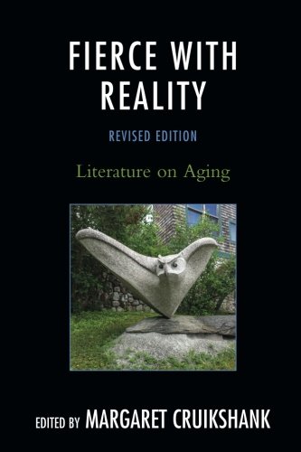 Fierce with Reality: Literature on Aging