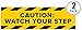 Caution Watch Your Step Sticker Signs (Pack of 2) | 3