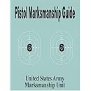 Pistol Marksmanship Guide