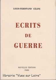Ecrits De Guerre Louis Ferdinand Celine Babelio Ecrits De Guerre Louis Ferdinand Celine Babelio