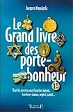 Le Grand Livre des porte-bonheur by 