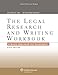 The Legal Research and Writing Workbook: A Basic Approach for Paralegals