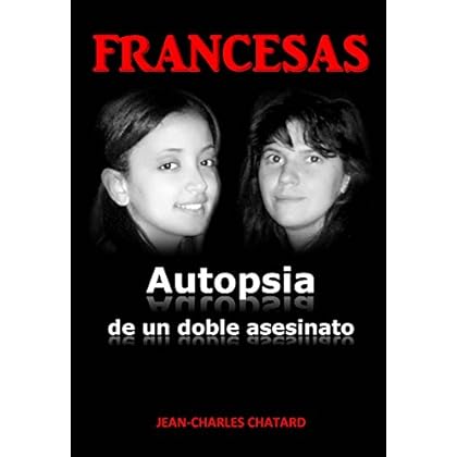 FRANCESAS, autopsia de un doble asesinato