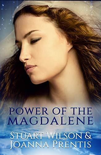 Power of the Magdalene by Joanna Prentis, Stuart Wilson