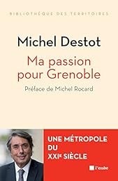 Ma passion pour Grenoble