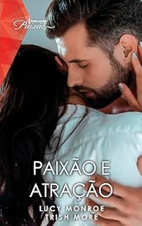 Livro Paixão e atração (Harlequin Paixão Livro 1)