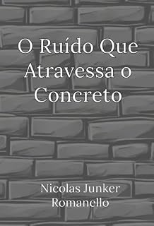 Livro O Ruído Que Atravessa o Concreto
