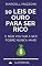 Livro 10 Leis De Ouro Para Ser Rico: E Não Voltar A Ser Pobre Nunca Mais!
