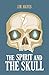 The Spirit and the Skull by 