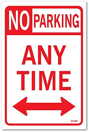 No Parking Anytime Sign, Large 12 x 18" Inch Vinyl Sticker, Indoor and Outdoor Use, Rust Free, UV Protected, Waterproof, Self Adhesive