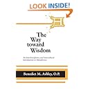 The Way toward Wisdom: An Interdisciplinary and Intercultural Introduction to Metaphysics (THOMISTIC STUDIES)