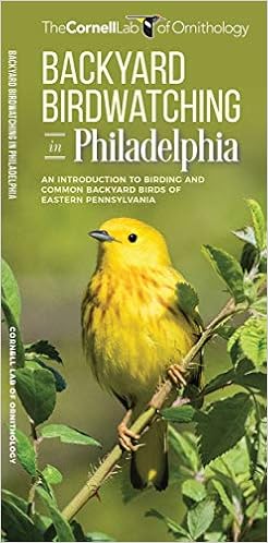 Backyard Birdwatching In Philadelphia An Introduction To Birding And Common Backyard Birds Of Eastern Pennsylvania Wildlife And Nature Identification Waterford Press The Cornell Lab Of Ornithology Fernandes Pedro 9781620053614 Amazon Com Books