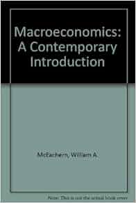 Amazon Com Macroeconomics A Contemporary Introduction