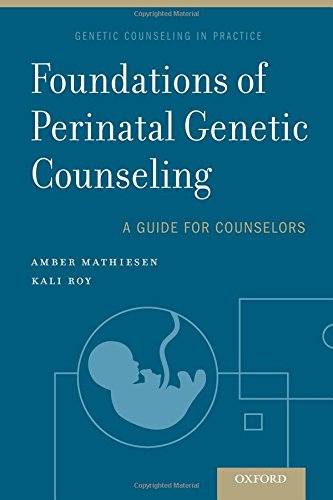 BOOK Foundations of Perinatal Genetic Counseling (Genetic Counseling in Practice)<br />E.P.U.B